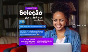 Secom de Aracaju abre seleção para estágio em Jornalismo